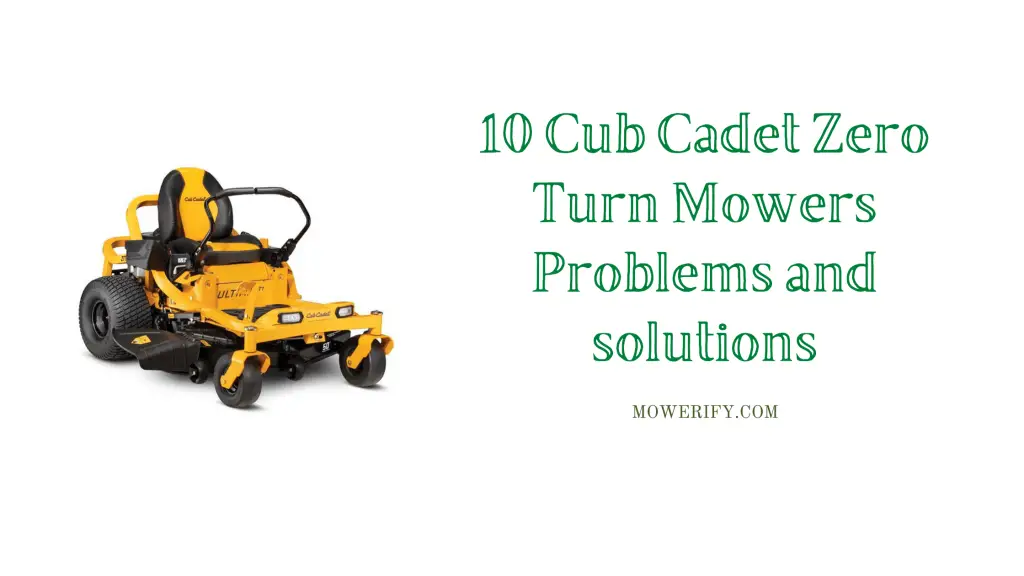 10 Common Cub Cadet Zero Turn Mower Problems And Solutions Mowerify