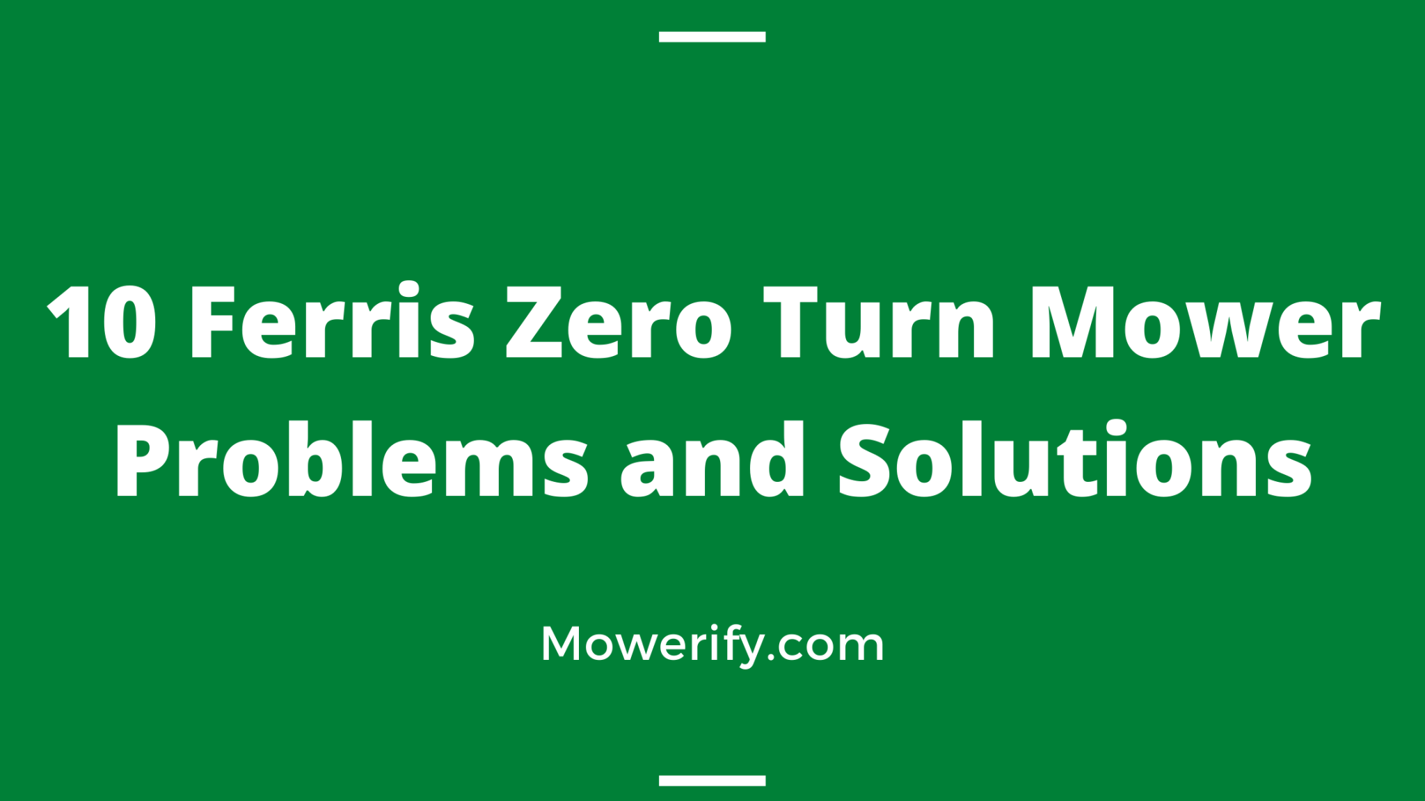10 Common Ferris Zero Turn Mower Problems And Solutions Mowerify