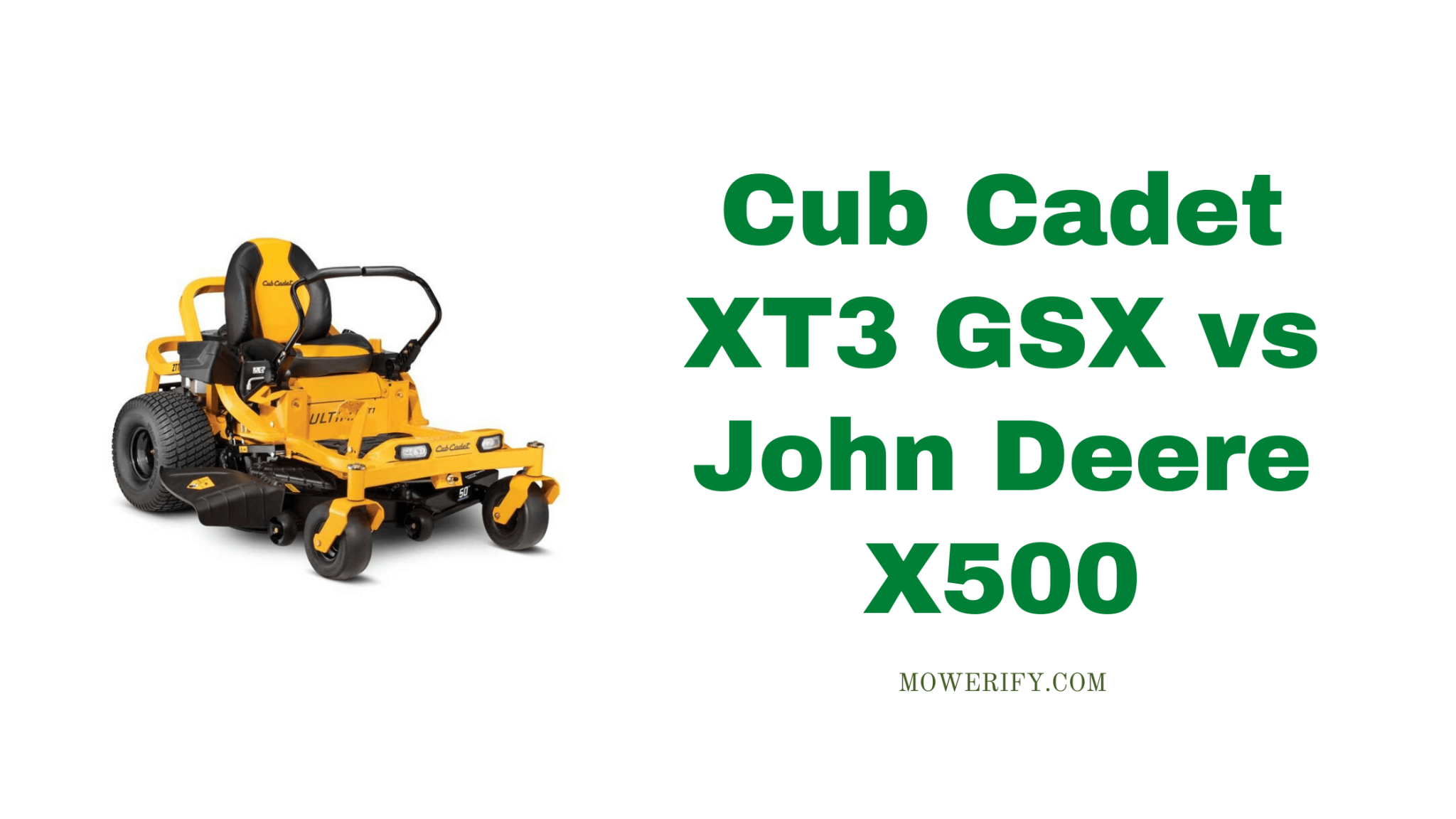Cub Cadet XT3 GSX Vs John Deere X500 Best And Worst Mowerify