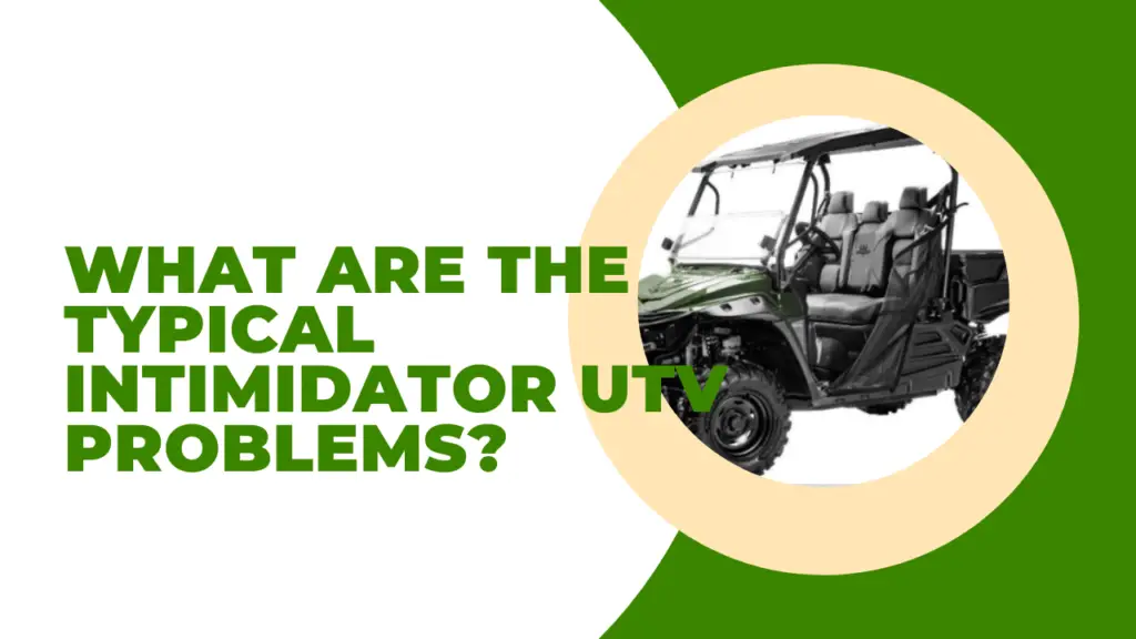 8 Most Common Intimidator Utv Problems Mowerify